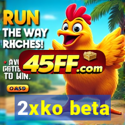 2xko beta